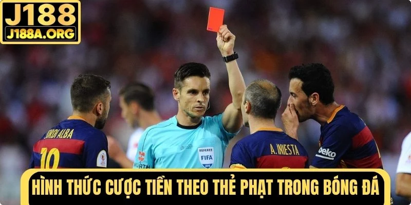 Hình thức cược tiền theo thẻ phạt 