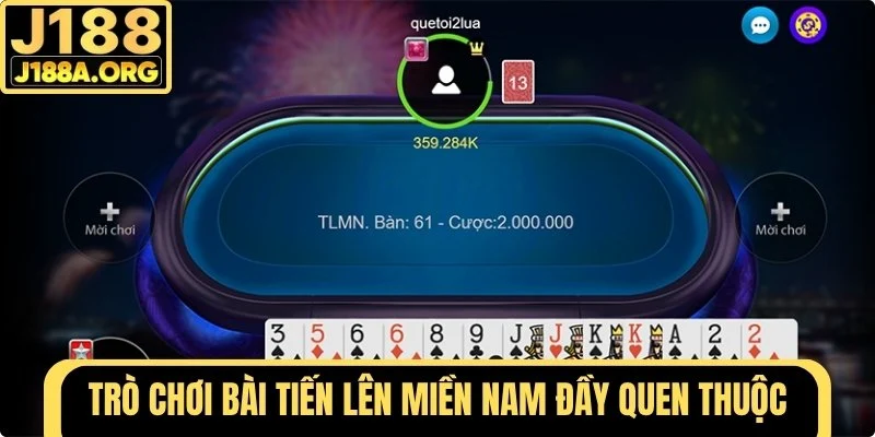 Trò chơi bài tiến lên miền nam đầy quen thuộc 